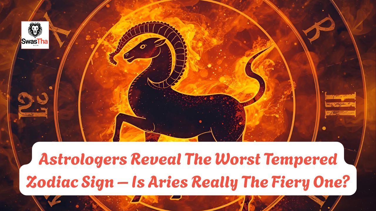 Astrologers Reveal The Worst Tempered Zodiac Sign – Is Aries Really The Fiery One