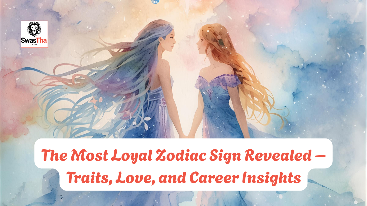 The Most Loyal Zodiac Sign Revealed – Traits, Love, and Career Insights